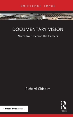 Documentary Vision - Richard Chisolm