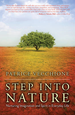 Step into Nature -  Patrice Vecchione