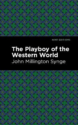 The Playboy of the Western World - John Millington Synge