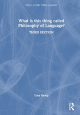 What is this thing called Philosophy of Language? - Kemp, Gary