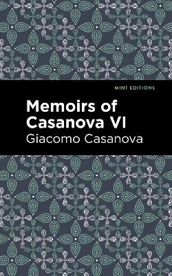 Memoirs of Casanova Volume VI - Giacomo Casanova