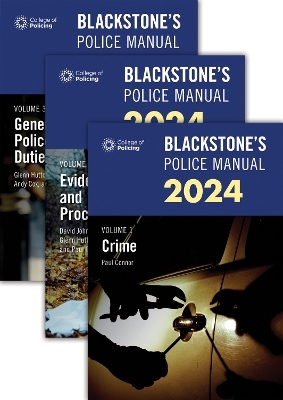 Blackstone's Police Manuals Three Volume Set 2024 - Paul Connor, Andrew Cox, Glenn Hutton, Dave Johnston