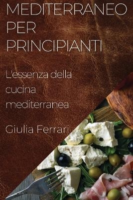 Mediterraneo per Principianti - Giulia Ferrari