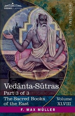 Vedânta-Sûtras, Part 3 of 3 - 