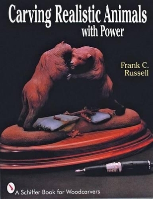 Carving Realistic Animals with Power - Frank C. Russell