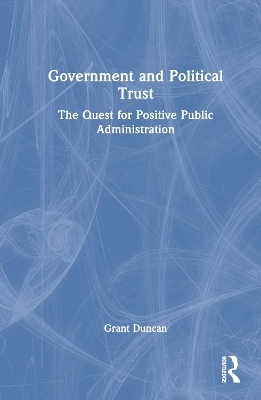 Government and Political Trust - Grant Duncan