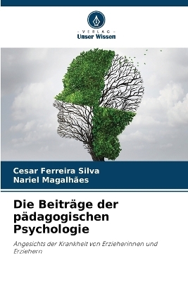Die Beiträge der pädagogischen Psychologie - Cesar Ferreira Silva, Nariel Magalhães
