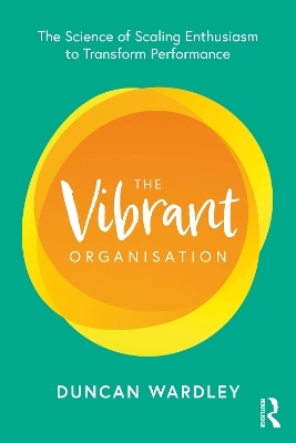 The Vibrant Organisation - Duncan Wardley