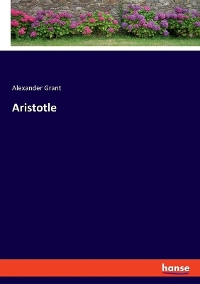 Aristotle - Alexander Grant