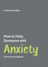 How to Help Someone with Anxiety - Allan, Rachel