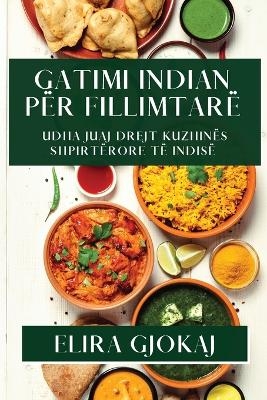 Gatimi Indian për Fillimtarë - Elira Gjokaj