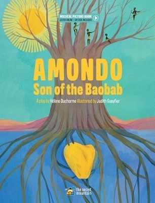 Amondo, Son of the Baobab - Helene DuCharme