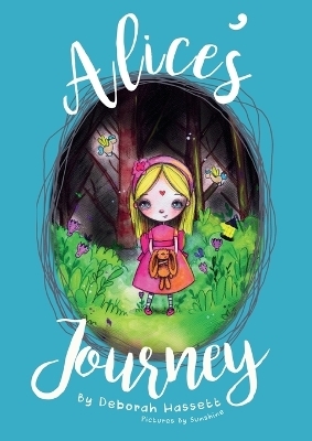 Alice's Journey - Deborah Hassett