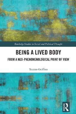 Being a Lived Body - Tonino Griffero