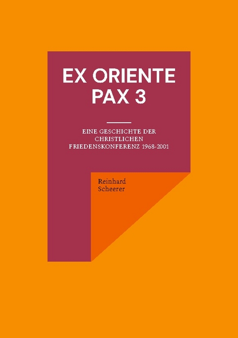 Ex oriente pax 3 - Reinhard Scheerer