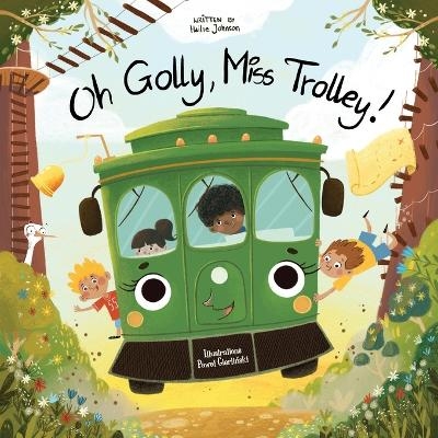 Oh Golly, Miss Trolley! - Hailie Johnson