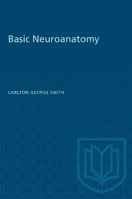 Basic Neuroanatomy - Carlton George Smith