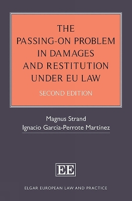 The Passing-On Problem in Damages and Restitution under EU Law - Magnus Strand, Ignacio García-Perrote Martínez