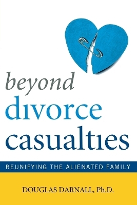 Beyond Divorce Casualties - Douglas Darnall