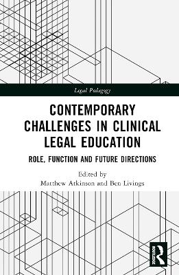 Contemporary Challenges in Clinical Legal Education - 