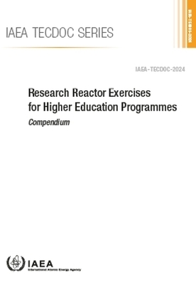 Research Reactor Exercises for Higher Education Programmes -  Iaea