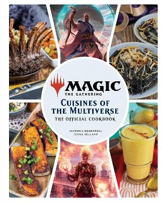 Magic: The Gathering: The Official Cookbook -  Insight Editions, Jenna Helland, Victoria Rosenthal