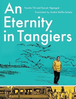 An Eternity in Tangiers - Eyoum Nganguè