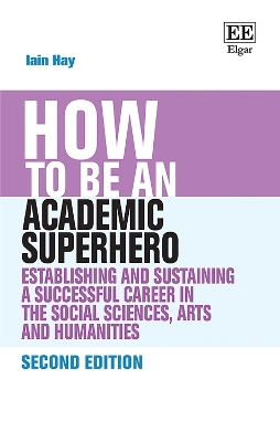 How to be an Academic Superhero - Iain Hay