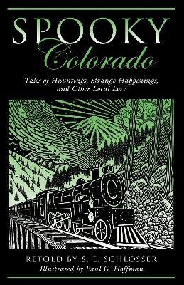 Spooky Colorado - S. E. Schlosser, Paul G. Hoffman