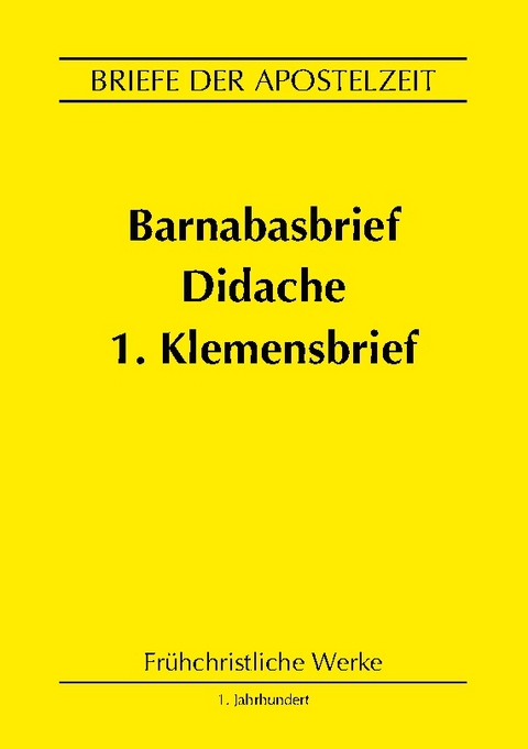 Barnabasbrief, Didache, 1.Klemensbrief - Klemens von Rom