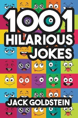 1001 Hilarious Jokes - Jack Goldstein