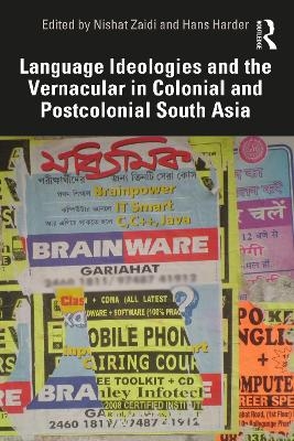 Language Ideologies and the Vernacular in Colonial and Postcolonial South Asia - 