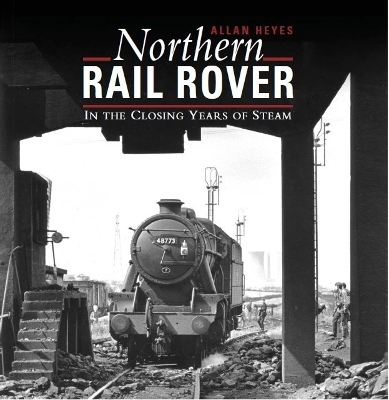 Northern Rail Rover - Allan Heyes