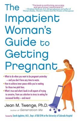 Impatient Woman's Guide to Getting Pregnant -  Jean M. Twenge