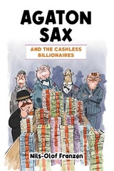 Agaton Sax and the Cashless Billionaires - Franzén, Nils-Olof