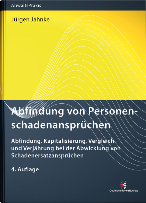 Abfindung von Personenschadenansprüchen - Jürgen Jahnke