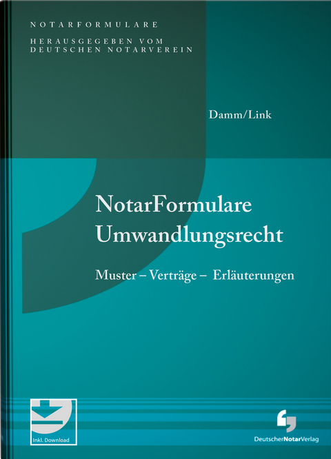 Notarformulare Umwandlungsrecht - Matthias Damm, Stefan Link