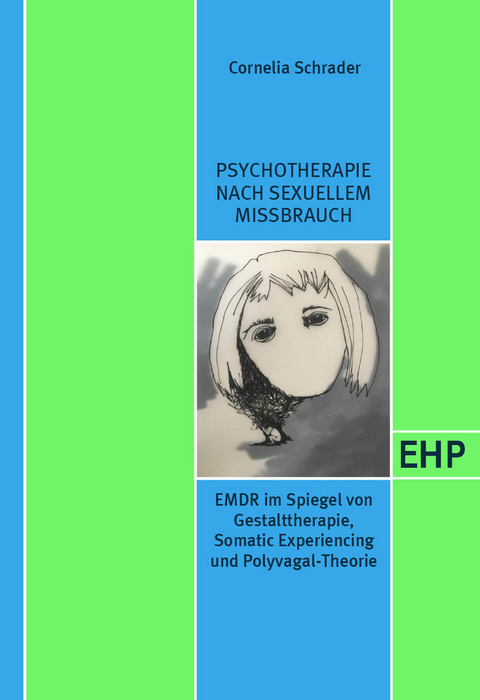 Psychotherapie nach sexuellem Missbrauch - Cornelia Schrader