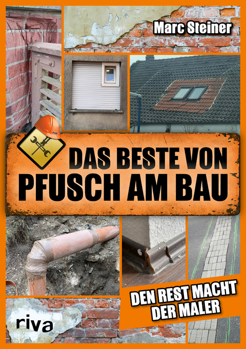 Das Beste von Pfusch am Bau - Marc Steiner