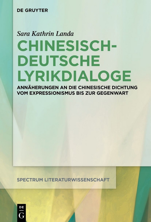 Chinesisch-deutsche Lyrikdialoge - Sara Kathrin Landa