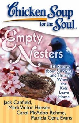 Chicken Soup for the Soul: Empty Nesters -  Jack Canfield,  Mark Victor Hansen