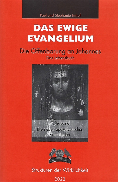 Das ewige Evangelium - Die Offenbarung an Johannes - Paul Dr. Dr. Imhof, Stephanie Imhof