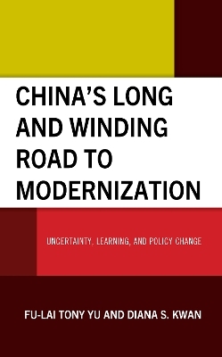 China’s Long and Winding Road to Modernization - Fu-Lai Tony Yu, Diana S. Kwan