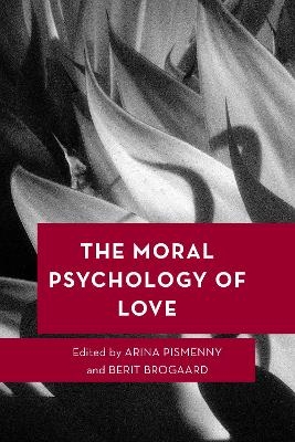 The Moral Psychology of Love - 