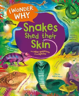 I Wonder Why Snakes Shed Their Skin - Amanda O'neill