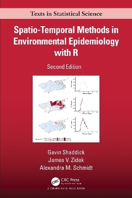 Spatio–Temporal Methods in Environmental Epidemiology with R - Gavin Shaddick, James V. Zidek, Alexandra M. Schmidt
