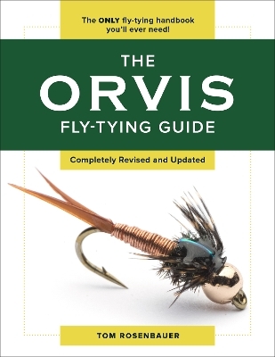 The Orvis Fly-Tying Guide - Tom Rosenbauer