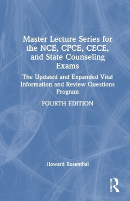 Master Lecture Series for the NCE, CPCE, CECE, and State Counseling Exams - Unknown Author, Howard Rosenthal