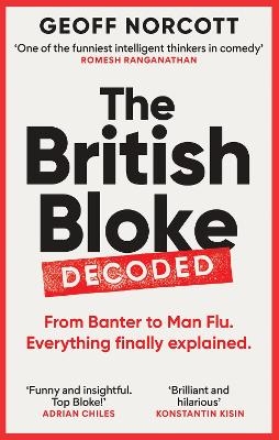 The British Bloke, Decoded - Geoff Norcott