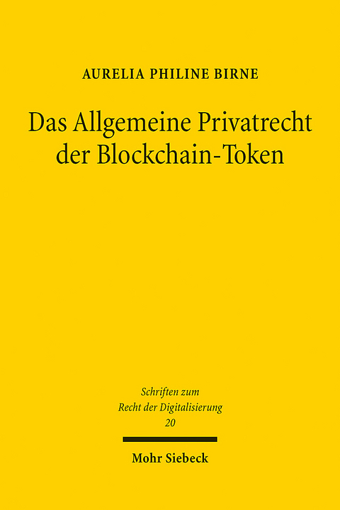 Das Allgemeine Privatrecht der Blockchain-Token - Aurelia Philine Birne